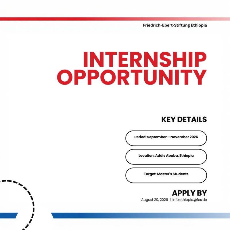 Ebert-Stiftung (FES) Ethiopia Internship 2026 in Addis Ababa: Paid Opportunity for Master’s Students in Policy, International Relations and Development